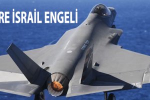 İsrail'in Türkiye’ye F-35 satışına engel olduğu ortaya çıktı